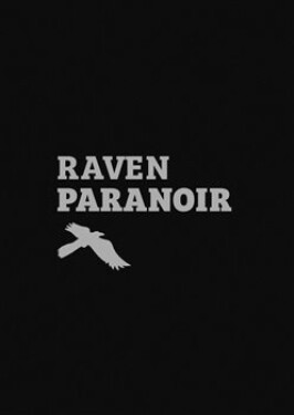 PARANOIR, Raven
