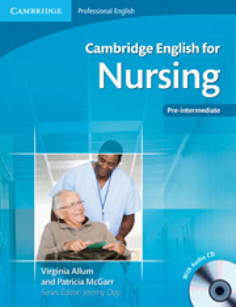 Cambridge English for Nursing Pre-intermediate Students Book with Audio CD - Virginia Allum