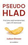 Pseudohlad - Judson Brewer