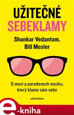 Užitečné sebeklamy Bill Mesler,