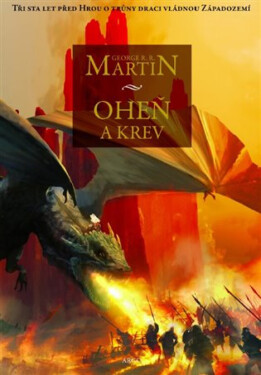 Oheň a krev - George R. R. Martin