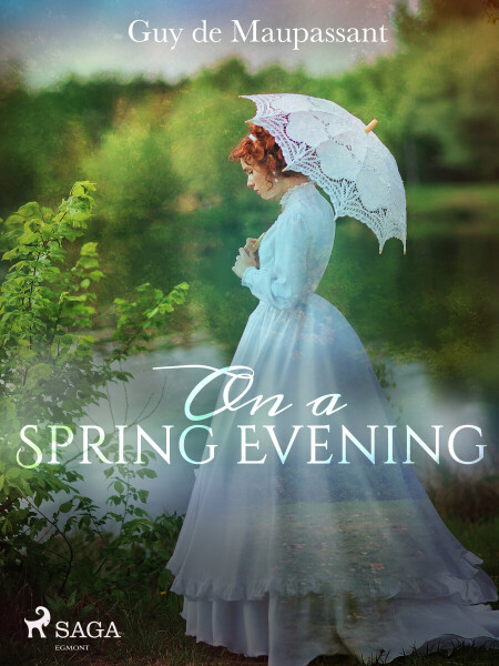 On a Spring Evening - Guy de Maupassant