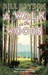 A Walk In The Woods: The World´s Funniest Travel Writer Takes a Hike - Bill Bryson