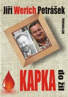 Kapka do žil Jiří Werich Petrášek