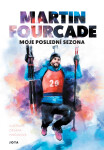 Martin Fourcade. Moje poslední sezóna - Martin Fourcade
