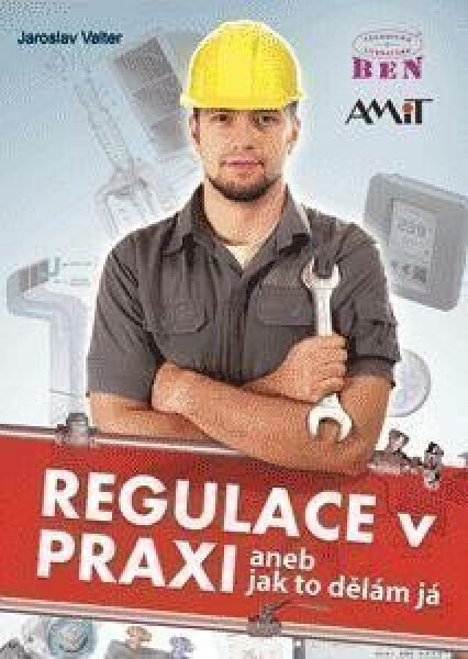 Regulace v praxi aneb Jak to dělám já - Jaroslav Valter