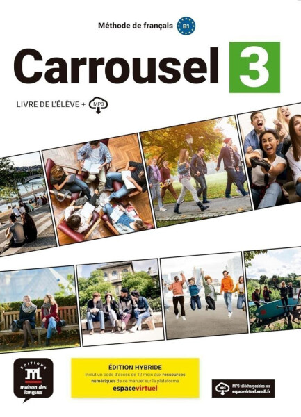 Carrousel 3 (B1) - Édition hybride Livre de l´éleve + Espacevirtuel (12 mois)