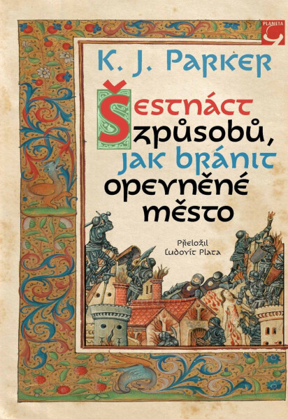 Šestnáct způsobů, jak bránit opevněné město - K. J. Parker