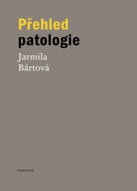 Přehled patologie Jarmila Bártová e-kniha