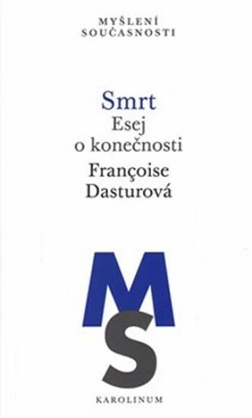 Smrt: Esej konečnosti Francoise Dasturová