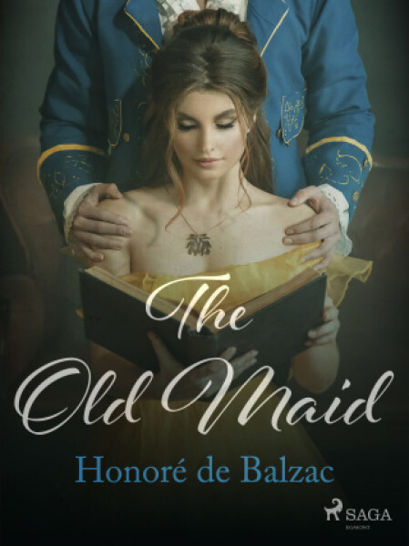 The Old Maid - Honoré De Balzac - e-kniha