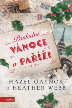 Poslední Vánoce v Paříži - Heather Webberová, Hazel Gaynor - e-kniha