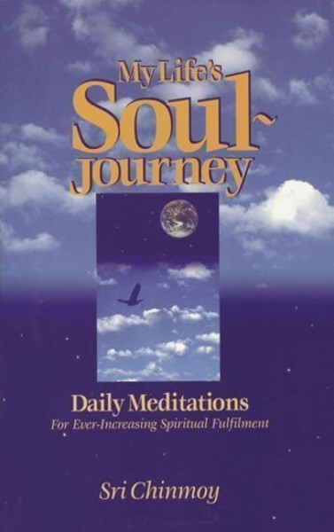 My Life´s Soul-Journey Sri Chinmoy