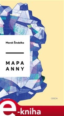Mapa Anny - Marek Šindelka e-kniha