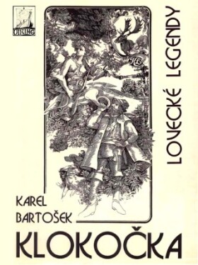 Klokočka, lovecké legendy - Karel Bartošek - e-kniha