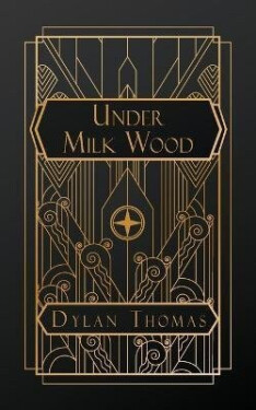 Under Milk Wood - Dylan Thomas