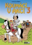 Koumáci v akci 3 - kolektiv autorů