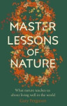 Eight Master Lessons of Nature - Gary Ferguson