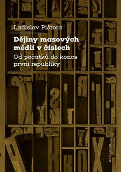 Dějiny masových médií v číslech - Ladislav Pištora