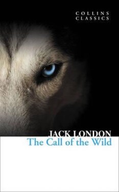 The Call of the Wild (Collins Classics) - Jack London