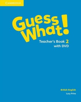 Guess What! 2 Teacher´s Book + DVD - Lucy Frino