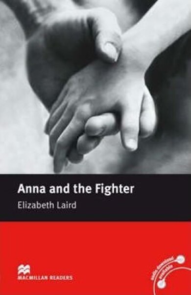 Macmillan Readers Beginner: Anna &amp; the Fighter - Elizabeth Laird