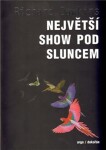 Největší show pod Sluncem Richard Dawkins