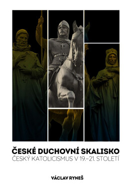 České duchovní skalisko - Václav Ryneš