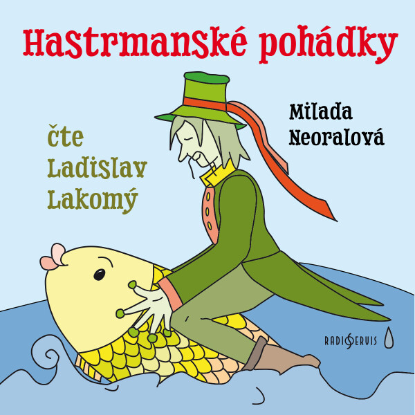 Hastrmanské pohádky - Milada Neoralová - audiokniha