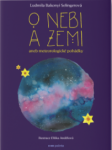 Nebi zemi aneb Meteorologické pohádky, Ludmila Bakonyi Selingerová