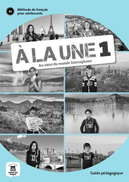 A la une 1 (A1.1) – Guide pédagogique