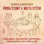 Posvícení v Hudlicích - Vladimír Gromov, Libuše Švormová, Ivo Gübel, Jan Faltýnek, Zdeněk Ornest, Oldřich Musil, Čestmír Řanda, Prokop Konopásek - aud