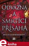 Odvážná smrtící přísaha Brigid Kemmererová