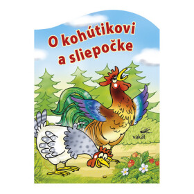 O kohútikovi a sliepočke (slovensky) - Antonín Šplíchal