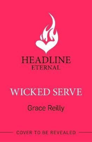 Wicked Serve: MUST-READ spicy hockey romance from the TikTok sensation! Perfect for fans of ICEBREAKER - Grace Reilly