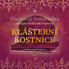 Klášterní kostnice - Vlastimil Vondruška - audiokniha