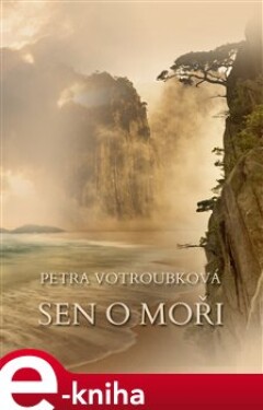 Sen o moři - Petra Votroubková e-kniha