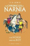 The Horse and His Boy (The Chronicles of Narnia, Book 3) - C. S. Lewis