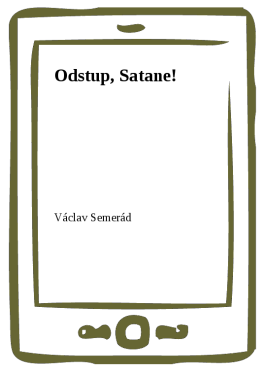 Odstup, Satane! - Václav Semerád
