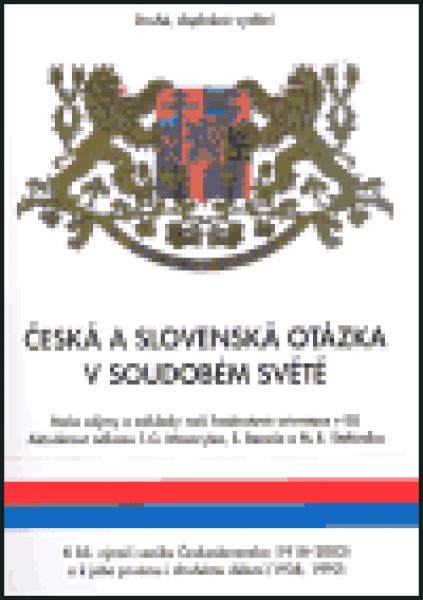 Česká slovenská otázka soudobém světě: