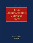 Dětská neuropsychiatrie v klinické praxi - kolektiv autorů, Danhofer Pavlína
