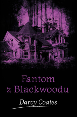 Fantom z Blackwoodu - Darcy Coates - e-kniha