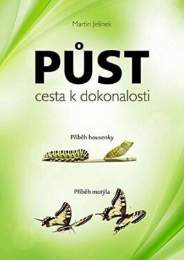 Půst cesta k dokonalosti - Příběh housen - Martin Jelínek