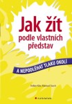 Jak žít podle vlastních představ - Manuel Tusch, Volker Kitz - e-kniha