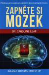 Zapněte si mozek Caroline Leaf