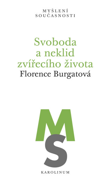 Svoboda a neklid zvířecího života - Florence Burgatová