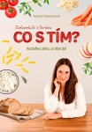Kuchařka z toho, co dům dal - Tereza Chovancová