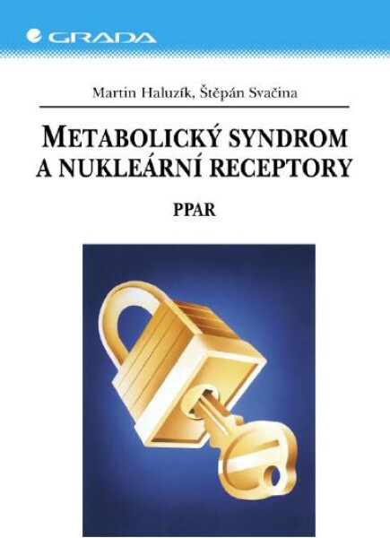 Metabolický syndrom a nukleární receptory - Štěpán Svačina, Martin Haluzík