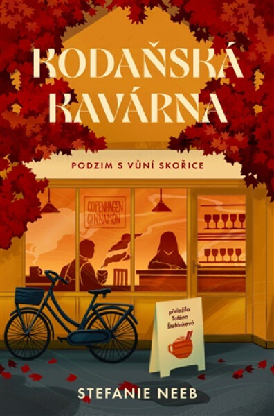 Kodaňská kavárnička - Podzim s vůní skořice - Stefanie Neeb