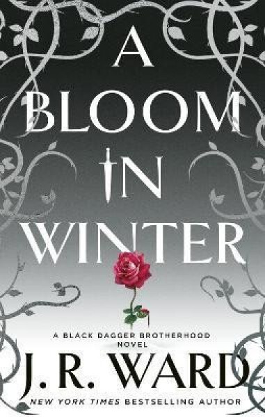 Bloom in Winter - J. R. Ward